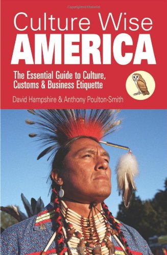 Stock image for Culture Wise America: The Essential Guide to Culture, Customs & Business Etiquette for sale by ThriftBooks-Dallas