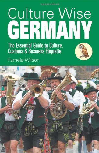 Beispielbild fr Culture Wise Germany: The Essential Guide to Culture, Customs & Business Etiquette zum Verkauf von HPB-Diamond