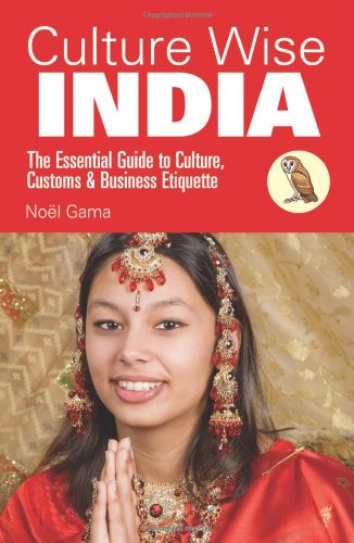 Stock image for Culture Wise India: The Essential Guide to Culture, Customs & Business Etiquette for sale by Magus Books Seattle