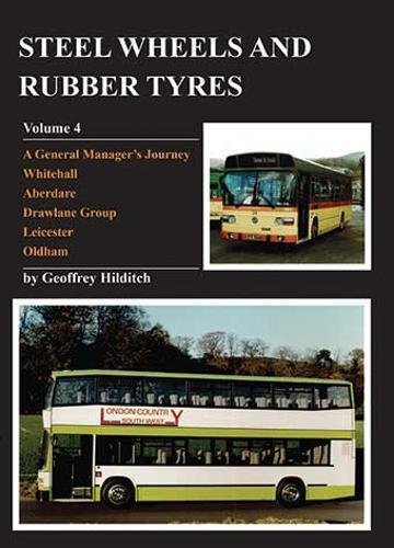 Stock image for Steel Wheels & Rubber Tyres: Volume 4 for sale by WorldofBooks
