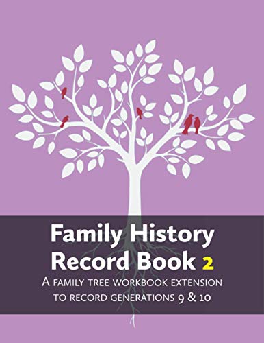 Beispielbild fr Family History Record Book 2: A family tree workbook extension to record generations 9 & 10 zum Verkauf von WorldofBooks