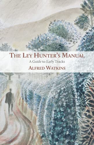 Beispielbild fr The Ley Hunter's Manual: A Guide to Early Tracks zum Verkauf von WorldofBooks