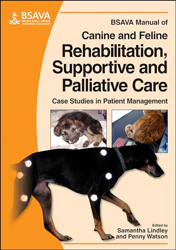 Stock image for BSAVA Manual of Canine and Feline Rehabilitation, Supportive and Palliative Care for sale by Blackwell's