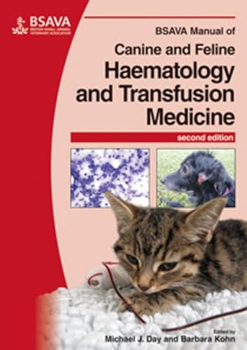 Beispielbild fr BSAVA Manual of Canine and Feline Haematology and Transfusion Medicine zum Verkauf von Blackwell's