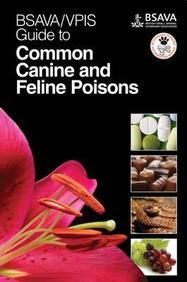 9781905319459: BSAVA / VPIS Guide to Common Canine and Feline Poisons (BSAVA British Small Animal Veterinary Association)
