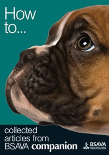 Stock image for How To: Collected Articles from BSAVA Companion for sale by AwesomeBooks