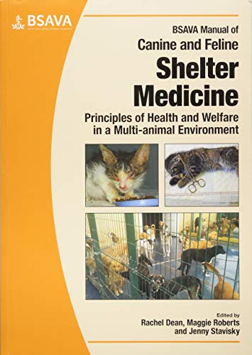 Beispielbild fr BSAVA Manual of Canine and Feline Shelter Medicine zum Verkauf von Blackwell's