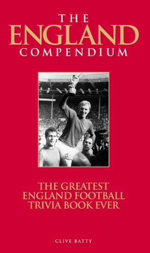 Imagen de archivo de The England Compendium: The Greatest England Football Trivia Book Ever! a la venta por AwesomeBooks