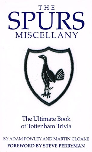 Stock image for The Spurs Miscellany: The Ultimate Book of Tottenham Trivia for sale by WorldofBooks