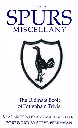 Stock image for The Spurs Miscellany: The Ultimate Book of Tottenham Trivia for sale by AwesomeBooks