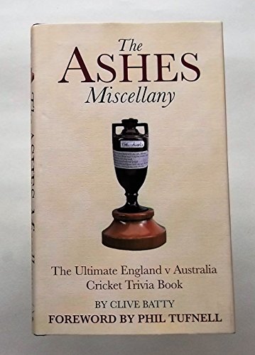 Stock image for The Ashes Miscellany: The Greatest England v Australia Cricket Trivia Book Ever for sale by AwesomeBooks