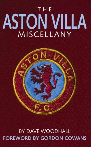 Beispielbild fr The Aston Villa Miscellany: The Ultimate Book of Villains Trivia zum Verkauf von AwesomeBooks