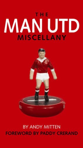 Stock image for MAN UTD MISCELLANY, THE: The Ultimate Book of Manchester United Trivia for sale by WorldofBooks