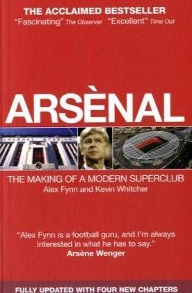 Beispielbild fr Arsenal Making of A Modern Super Club zum Verkauf von Better World Books: West