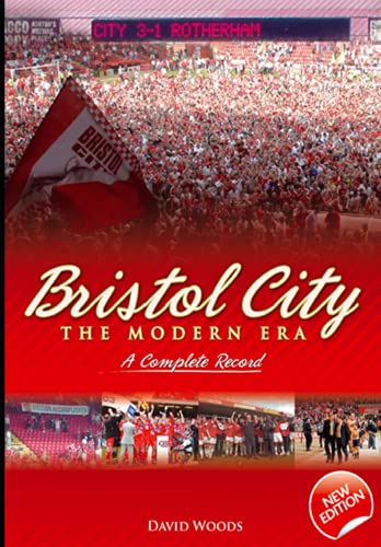Stock image for Bristol City: Complete Record: The Modern Era (Desert Island Football Histories) (A FIRST REVISED EDITION) for sale by S.Carter