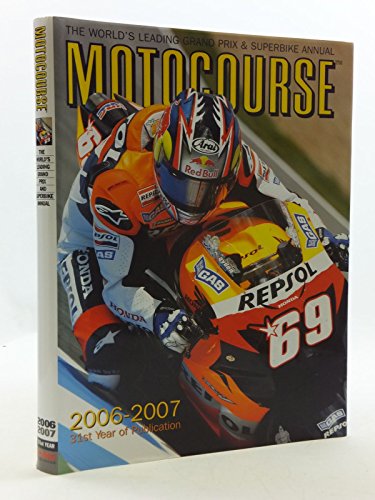 Stock image for Motocourse 2006-2007: The World's Leading Grand Prix & Superbike Annual for sale by WorldofBooks