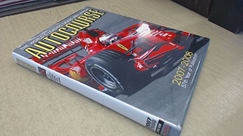 Stock image for Autocourse 2007-2008: The World's Leading Grand Prix Annual (Autocourse: The World's Leading Grand Prix Annual) for sale by Parrot Books
