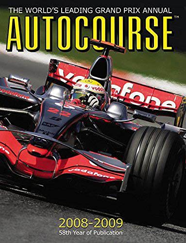 Stock image for Autocourse 2008-2009: The World's Leading Grand Prix Annual (Autocourse: The Worlds Leading Grand Prix Annual) for sale by Parrot Books
