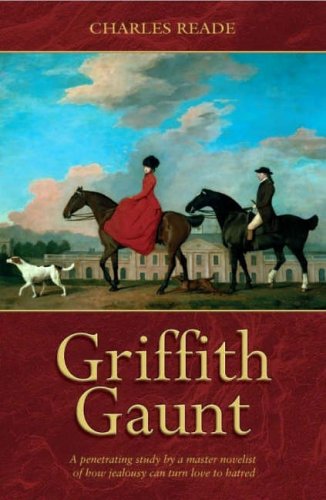 Griffith Gaunt (9781905335077) by Charles Reade