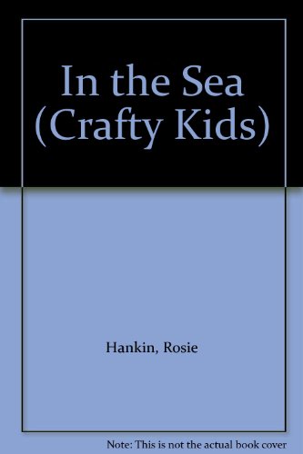 Beispielbild fr In the Sea (Crafty Kids) zum Verkauf von AwesomeBooks