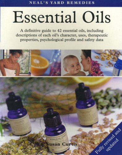 Stock image for Neal's Yard Remedies Essential Oils (Neals Yard Remedies) (Neals Yard Remedies) for sale by Wonder Book