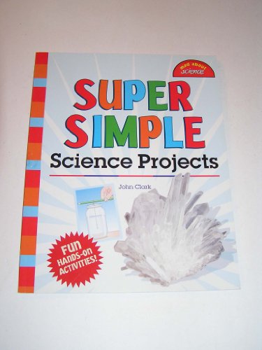 Stock image for Super Simple Science Projects Fun Hands-on Activities! (Mad About Science) for sale by SecondSale