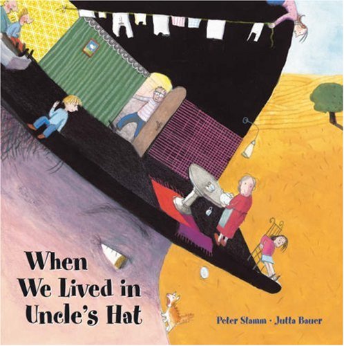 Stock image for When We Lived in Uncle's Hat: When We Lived in Uncle's Hat and Other Incredible Places (Contemporary Picture Books from Europe) for sale by WorldofBooks