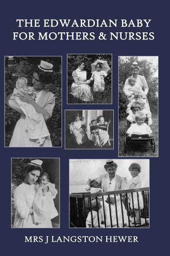 9781905363063: The Edwardian Baby for Mothers & Nurses