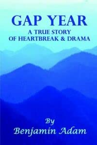 9781905363261: Gap Year: A True Story of Heartbreak and Drama [Lingua Inglese]