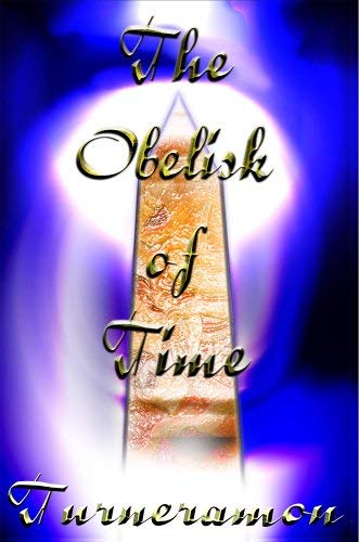 Beispielbild für The Obelisk of Time: Book Two in the Trilogy of Nethertime zum Verkauf von Wonder Book