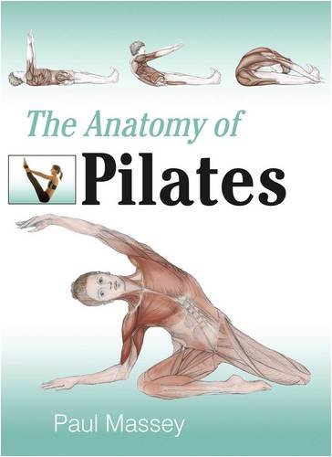 Stock image for The Anatomy of Pilates for sale by MusicMagpie
