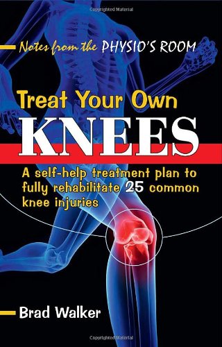 Stock image for Treat Your Own Knees: A Self-help Treatment Plan to Fully Rehabilitate 25 Common Knee Injuries for sale by HPB-Diamond