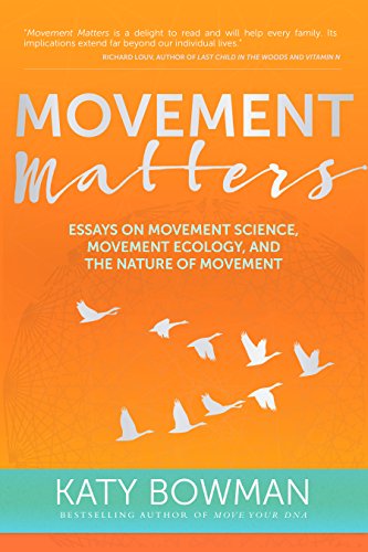 9781905367771: Movement Matters: Essays on Movement Science, Movement Ecology, and the Nature of Movement
