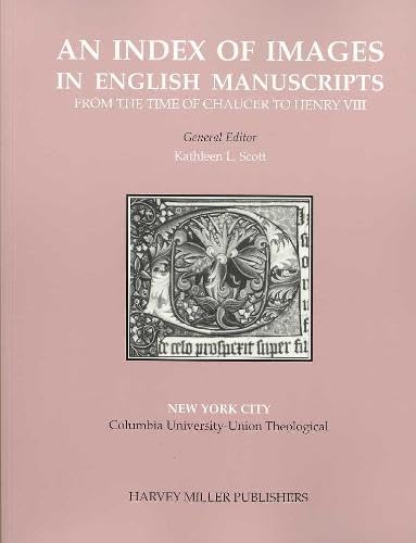 Beispielbild fr AN INDEX OF IMAGES IN ENGLISH MANUSCRIPTS FROM THE TIME OF CHAUCER TO HENRY VIII, C. 1380 - C. 1509: NEW YORK CITY: COLUMBIA UNIVERSITY - UNION THEOLOGICAL zum Verkauf von AVON HILL BOOKS