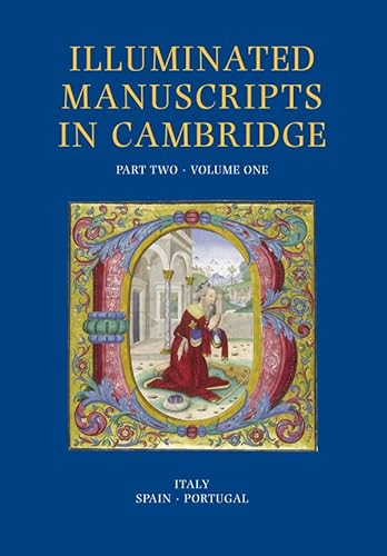 9781905375851: A Catalogue of Western Book Illumination in the Fitzwilliam Museum and the Cambridge Colleges. Part Two: Italy and the Iberian Peninsula (Illuminated Manuscripts in Cambridge)