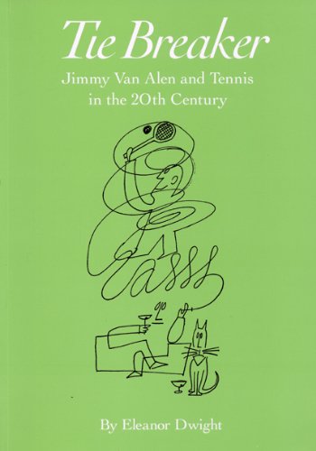 Stock image for Tie Breaker: Jimmy Van Alen and Tennis in the 20th Century for sale by Irish Booksellers