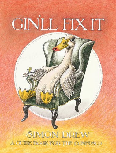 Beispielbild fr Gin'll Fix it: A Guidebook for the Confused zum Verkauf von AwesomeBooks