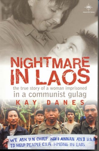 Stock image for Nightmare in Laos: The True Story of a Woman Imprisoned in a Communist Gulag for sale by WorldofBooks