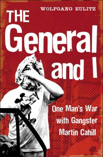 Beispielbild fr The General and I: The Untold Story of Martin Cahill's Hotdog Wars: The Untold Story Behind Martin Cahill's Hotdog War zum Verkauf von WorldofBooks