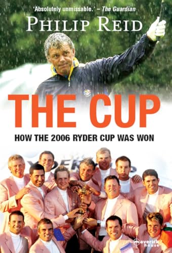 Beispielbild fr The Cup: How the 2006 Ryder Cup was Won zum Verkauf von WorldofBooks