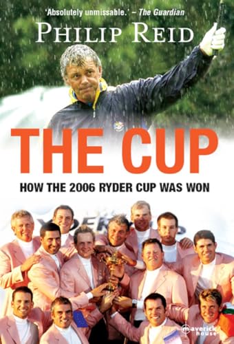 Stock image for The Cup: How the 2006 Ryder Cup was Won for sale by WorldofBooks