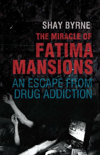 Imagen de archivo de The Miracle of Fatima Mansions: An Escape from Drug Addiction a la venta por WorldofBooks