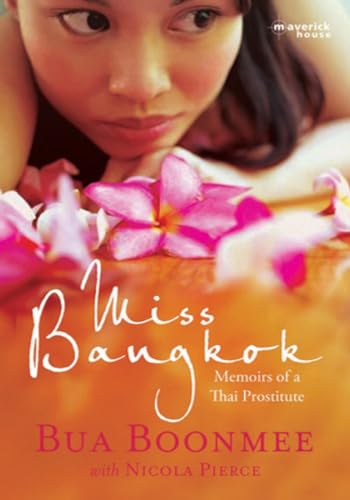 Beispielbild fr Miss Bangkok: Memoirs of a Thai Prostitute zum Verkauf von SecondSale