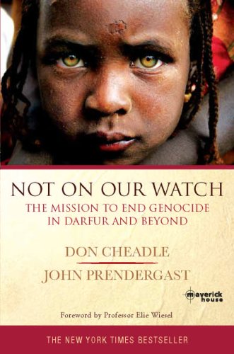 Stock image for Not on Our Watch: The Mission to End Genocide in Darfur and Beyond for sale by Open Books