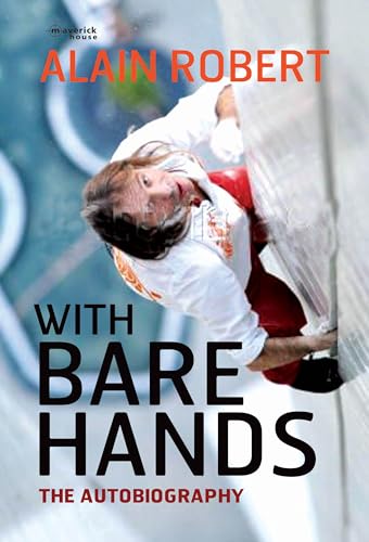 With Bare Hands: The True Story of the Human Spider (9781905379552) by Robert, Alain