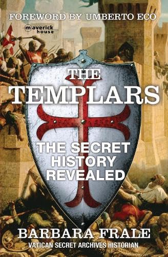 9781905379606: The Templars: The Secret History Revealed