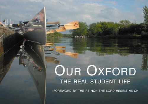 Stock image for Our Oxford: Capture the Oxford Moment - The Real Student Life for sale by Better World Books