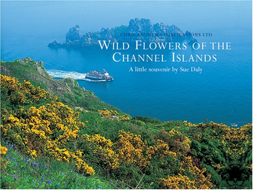 Beispielbild fr Wild Flowers of the Channel Islands Little Souvenir (Little Souvenir Books S.) zum Verkauf von WorldofBooks