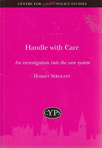 Stock image for Handle with Care : An Investigation into the Care System for sale by Better World Books Ltd