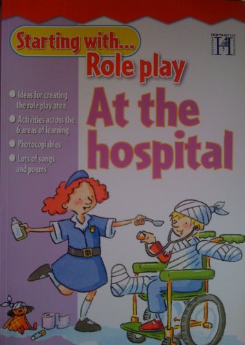 At the Hospital (Starting with Role Play) (9781905390168) by Reid, Dee